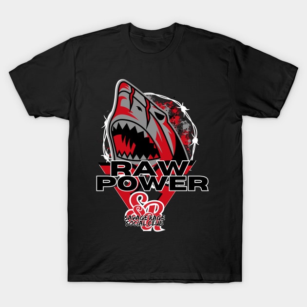 Raw Power T-Shirt by DMcGMerch